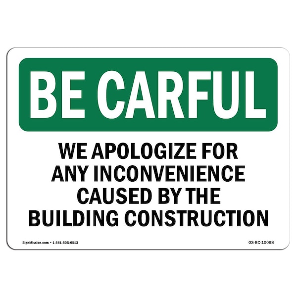 OSHA, We Apologize For Building Construction, 18in X 12in Rigid Plastic, OS-BC-P-1218-L-10068